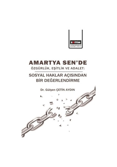 Amartya Sen'de Özgürlük, Eşitlik Ve Adalet