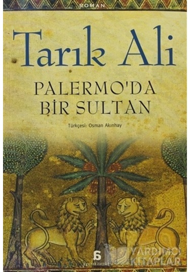 Palermo'da Bir Sultan - Tarık Ali - Agora Kitaplığı
