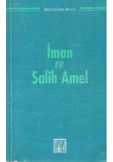 İman Ve Salih Amel - Abdülhamid Bilali 2.el