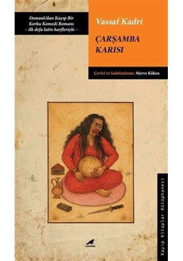 Çarşamba Karısı & Osmanlı'dan Kayıp Bir Korku Komedi Romanı - ...
