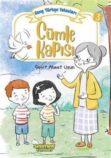 Genç Türkçe Yolcuları - Cümle Kapısı / Seyit Ahmet Uzun