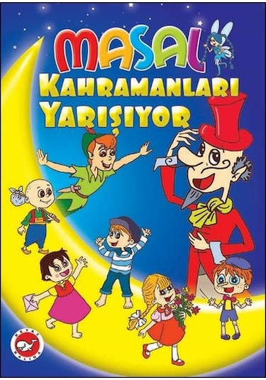 Masal Kahramanları Yarışıyor- Beyaz Balina Yayınları