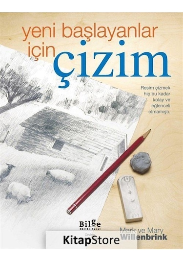 Yeni Başlayanlar Için Çizim - Mark Willenbrink