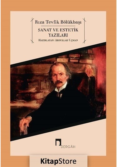Sanat ve Estetik Yazıları / Rıza Tevfik Bölükbaşı