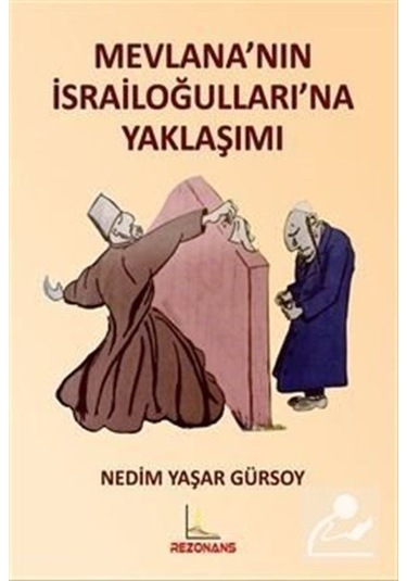 Mevlana'nın İsrailoğulları'na Yaklaşımı / Nedim Yaşar Gürsoy
