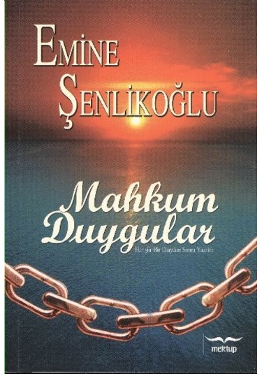 Mahkum Duygular E.Şenlikoğlu Mektup
