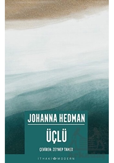 Üçlü - Johanna Hedman - İthaki Yayınları