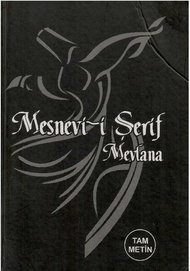 Mesnevi-i Şerif - Mevlana Celaleddin Rumi