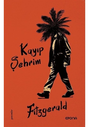 Kayıp Şehrim - Yansımalar - F. Scott Fitzgerald - Epona