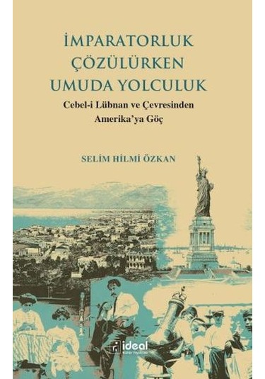 İmparatorluk Çözülürken Umuda Yolculuk - Cebel-i Lübnan Ve Çevre
