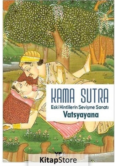 Kama Sutra Eski Hintlilerin Sevişme Sanatı / Vatsyayana
