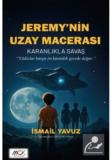 Jeremy'nin Uzay Macerası-karanlıkla Savaş / İsmail Yavuz