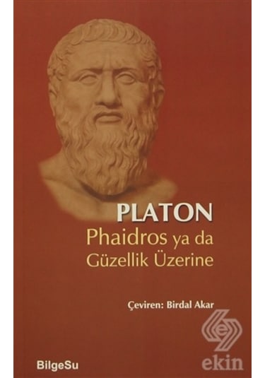Phaidros ya da Güzellik Üzerine - Platon - Bilgesu Yayıncılık