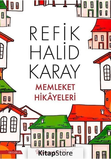Memleket Hikayeleri Özel Baskı - Refik Halid Karay