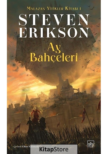 Kitapstore- Ay Bahçeleri / Malazan Yitikler Kitabı 1 / Steven Erikson