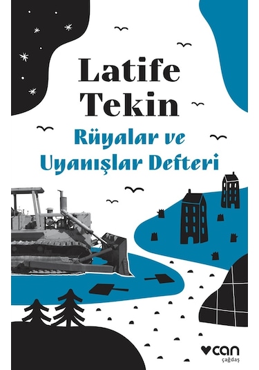 Rüyalar Ve Uyanışlar Defteri  - Latife Tekin - Can Yayınları