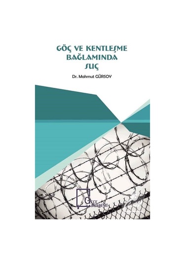 Göç ve Kentleşme Bağlamında Suç / Mahmut Gürsoy