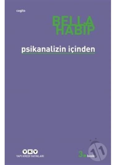 Psikanalizin İçinden - Bella Habip - Yapı Kredi Yayınları
