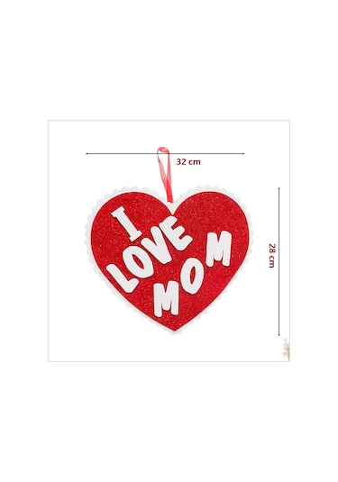 I Love Mom Simli Eva Sarkıt Kalp Süs - 32 Cm