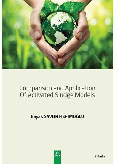 Comparison and Application of Activated Sludge Models - Başak Savun Hekimoğlu - Dora Yayıncılık