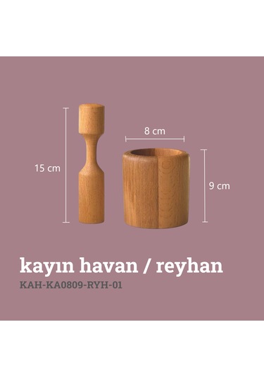 Kaf Ahşap Kayın Havan / Reyhan