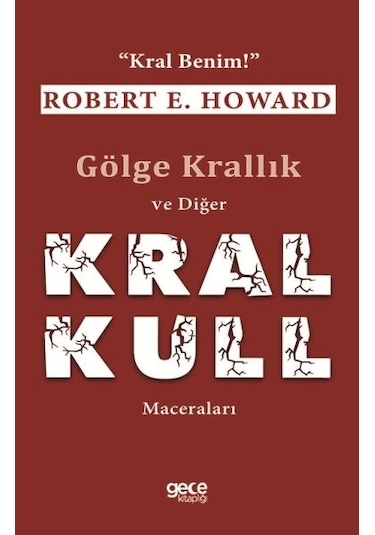 Gölge Krallık Ve Diğer Kral Kull Maceraları - "kral Benim "