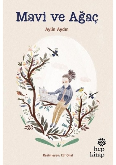 Mavi ve Ağaç - Aylin Aydın - Hep Kitap