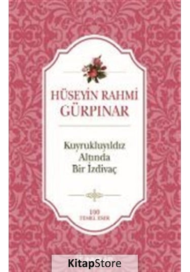 Kitapstore Kuyrukluyıldız Altında Bir İzdivaç / Hüseyin Rahmi Gürpınar