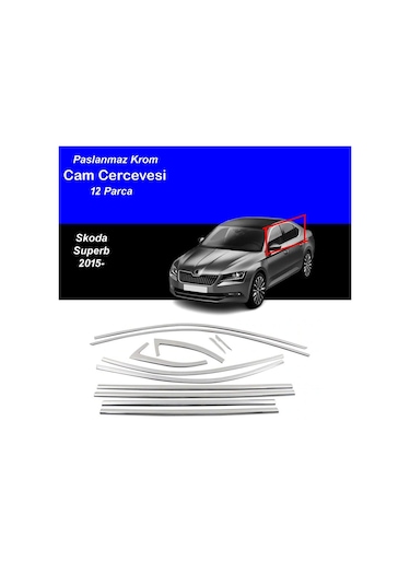 Skoda Super B Cam Çıtası Komple Set Çerçevesi Kromu Nikelajı 2015-2023