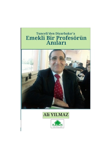 Tunceli'den Diyarbakır'a Emekli Bir Profesörün Anıları