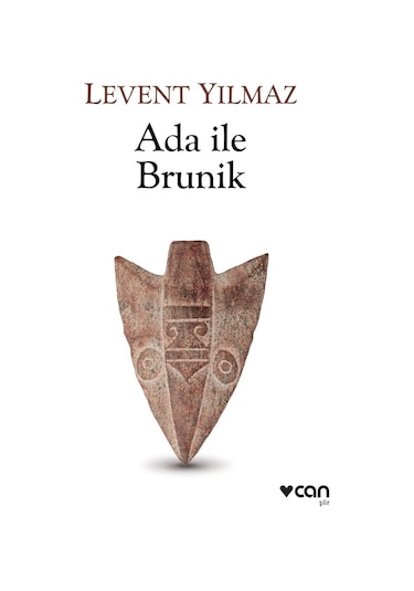 Ada ile Brunik - Levent Yılmaz - Can Yayınları