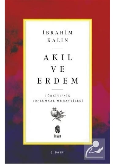 Akıl Ve Erdem / Ibrahim Kalın 9789755749525