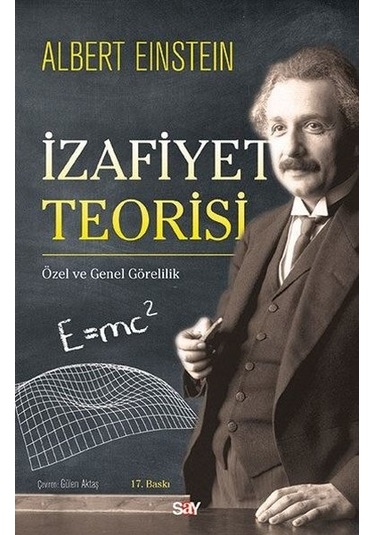 İzafiyet Teorisi - Albert Einstein - Say Yayınları