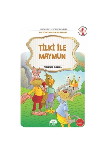 Tilki ile Maymun-La Fontaine Masalları-1.Sınıf 100 Temel Eserden Seçmeler - Mehmet Orhan - Martı Yayınları