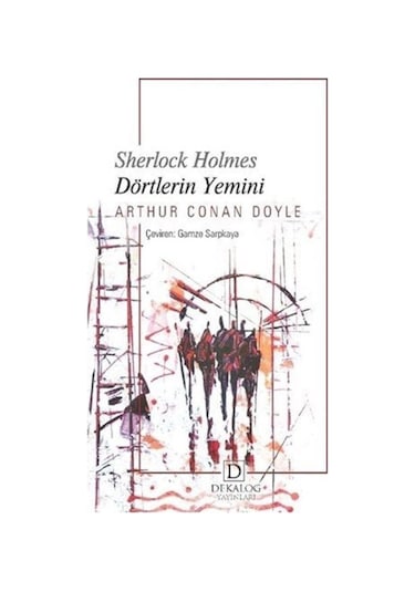 Sherlock Holmes - Dörtlerin Yemini - Arthur Conan Doyle - Dekalog Yayınları