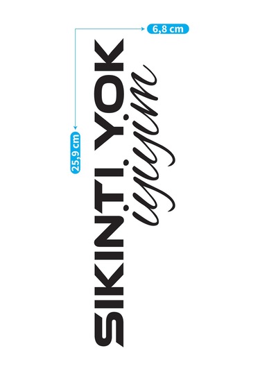 Sıkıntı Yok İyiyim Araç Sticker 21x29 Cm, Oto Sticker, Araba Sticker