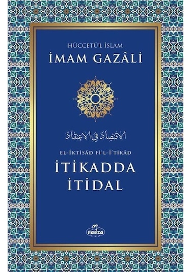 İtikadda İtidal - İmam Gazali - Ravza Yayınları