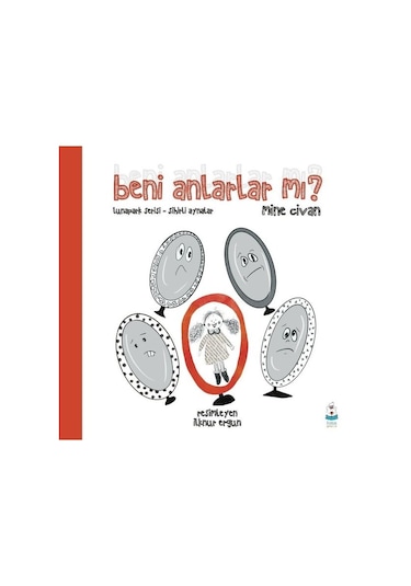 Beni Anlarlar mı? - Lunapark Serisi Sihirli Aynalar - Mine Civan - Luna Yayınları