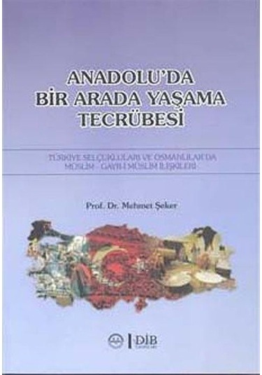Anadolu'da Birarada Yaşama Tecrübesi - Mehmet Şeker - Diyanet İşleri Başkanlığı