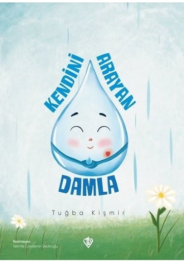Kendini Arayan Damla - Tuğba Kişmir - Türkiye Diyanet Vakfı Yayınları
