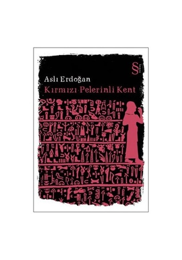 Kırmızı Pelerinli Kent - Aslı Erdoğan - Everest Yayınları