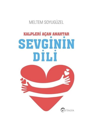 Sevginin Dili - Meltem Soyugüzel - Eftalya Yayınları