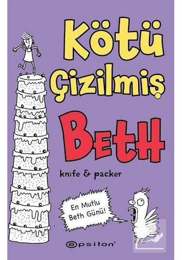 Kötü Çizilmiş Beth 3 - En Mutlu Beth Günü! - Knife and Packer - Epsilon Yayınevi