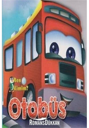 Otobüs - Ben Kimim Serisi - Ben Kimim Serisi - Ulaşım Araçları