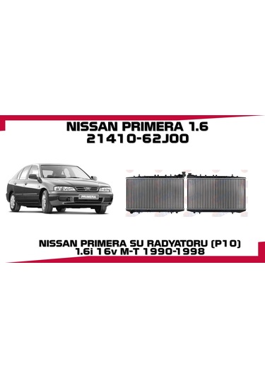 Nıssan Prımera Su Radyatoru P10 1.6i 16v M-t 1990-1998