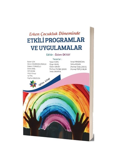 Etkili Programlar ve Uygulamalar - Erken Çocukluk Döneminde- Eğiten Kitap