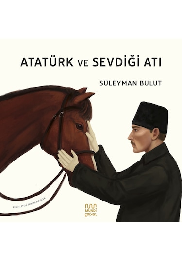 Atatürk Ve Sevdiği Atı