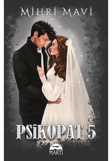 Psikopat - 5 - Mihri Mavi - Martı Yayınları