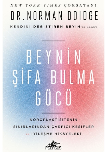 Beynin Şifa Bulma Gücü - Norman Doidge - Pegasus