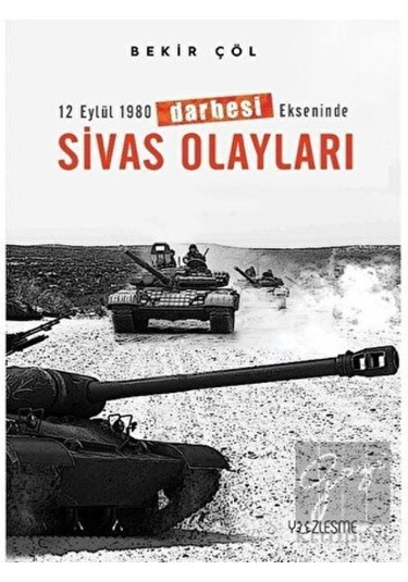 Sivas Olayları - 12 Eylül 1980 Darbesi Ekseninde - Bekir Çöl - Yüzleşme